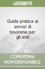 Guida pratica ai servizi di tesoreria per gli enti libro