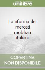 La riforma dei mercati mobiliari italiani