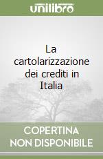 La cartolarizzazione dei crediti in Italia libro