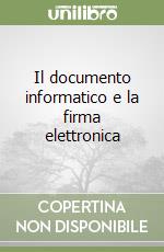 Il documento informatico e la firma elettronica libro