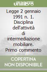 Legge 2 gennaio 1991 n. 1. Disciplina dell'attività di intermediazione mobiliare. Primo commento libro