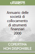 Annuario delle società di collocamento di strumenti finanziari 2000 libro