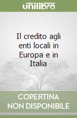 Il credito agli enti locali in Europa e in Italia