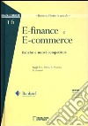 E-finance e e-commerce. Banche e nuovi competitors libro di Filotto Umberto