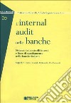 L'internal audit nelle banche. Sistema dei controllo interni e linee di cambiamento nelle banche italiane libro