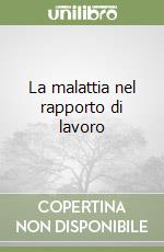 La malattia nel rapporto di lavoro