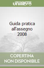 Guida pratica all'assegno 2008