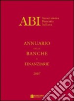 Annuario delle banche e finanziarie 2007 libro