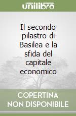 Il secondo pilastro di Basilea e la sfida del capitale economico