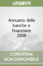 Annuario delle banche e finanziarie 2008 libro