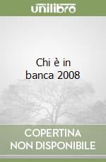 Chi è in banca 2008 libro