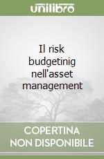 Il risk budgetinig nell'asset management