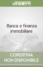 Banca e finanza immobiliare libro