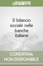 Il bilancio sociale nelle banche italiane