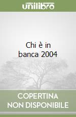 Chi è in banca 2004 libro