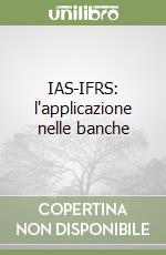 IAS-IFRS: l'applicazione nelle banche