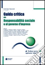 Guida critica alla responsabilità sociale e al governo d'impresa. Problemi, teorie e applicazioni della CSR