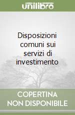 Disposizioni comuni sui servizi di investimento libro