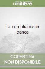 La compliance in banca libro