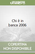 Chi è in banca 2006