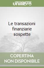 Le transazioni finanziarie sospette