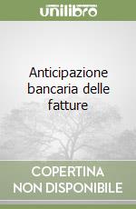 Anticipazione bancaria delle fatture libro