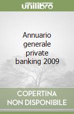 Annuario generale private banking 2009 libro