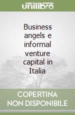 Business angels e informal venture capital in Italia libro