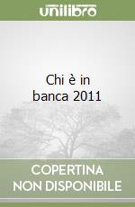 Chi è in banca 2011