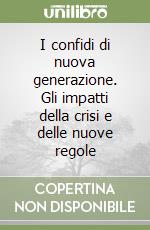 I confidi di nuova generazione. Gli impatti della crisi e delle nuove regole libro