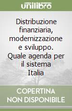 Distribuzione finanziaria, modernizzazione e sviluppo. Quale agenda per il sistema Italia libro