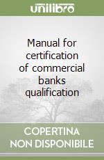 Manual for certification of commercial banks qualification libro