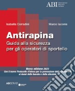 Antirapina 2021. Guida alla sicurezza per gli operatori di sportello libro