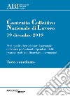 Contratto collettivo nazionale di lavoro 19 dicembre 2019 per i quadri direttivi e per il personale delle aree professionali dipendenti dalle imprese creditizie, finanziarie e strumentali. Testo coordinato libro