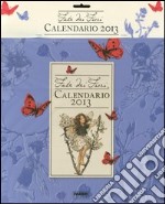 Le fate dei fiori. Calendario 2013. Ediz. illustrata libro