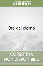 Ore del giorno libro
