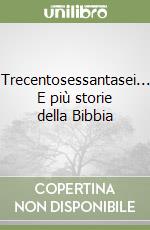 Trecentosessantasei... E più storie della Bibbia