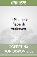 Le Piu' belle fiabe di Andersen libro