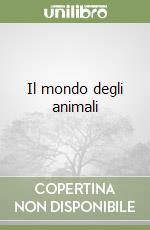 Il mondo degli animali