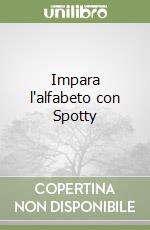 Impara l'alfabeto con Spotty libro