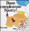 Buon compleanno Spotty! libro