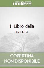 Il Libro della natura libro