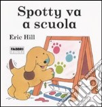 Spotty va a scuola libro