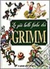 Le Piu' belle fiabe dei Grimm libro