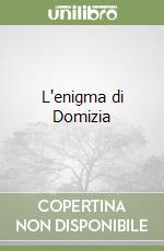 L'enigma di Domizia libro