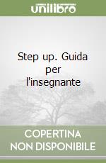 Step up. Guida per l'insegnante