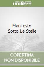 Manifesto Sotto Le Stelle libro