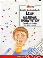 La sera che abbiamo visto le lucciole