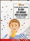 La sera che abbiamo visto le lucciole libro