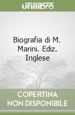 Biografia di M. Marini. Ediz. Inglese libro